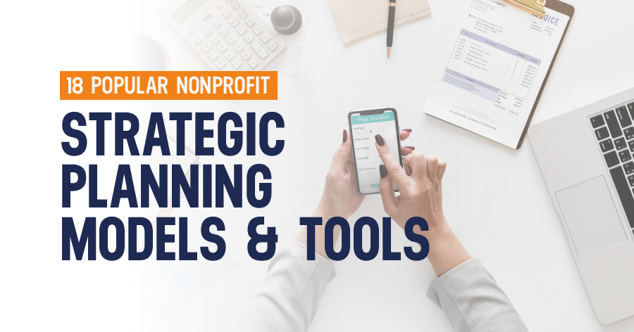 18 Popular Nonprofit Strategic Planning Models & Tools