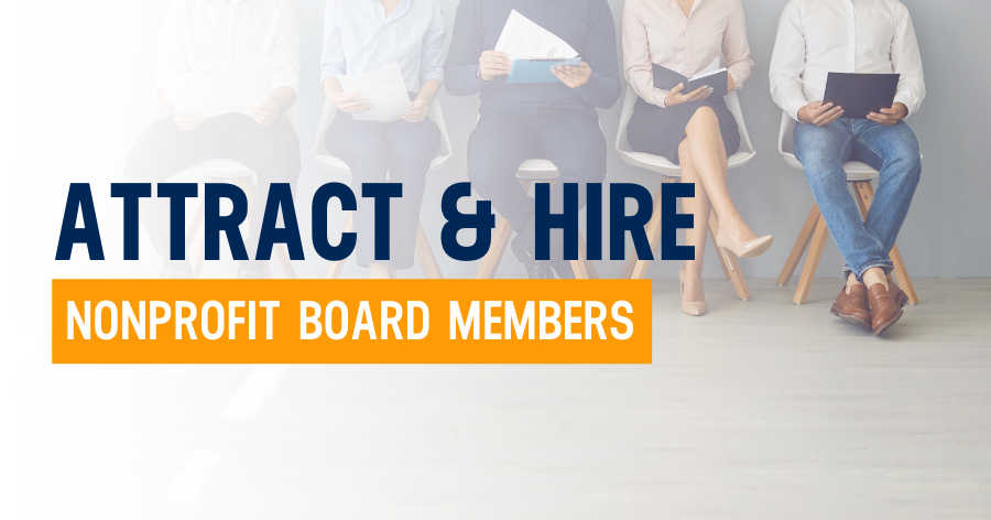 Nonprofit Board Recruitment: How To Find Successful Board Members 