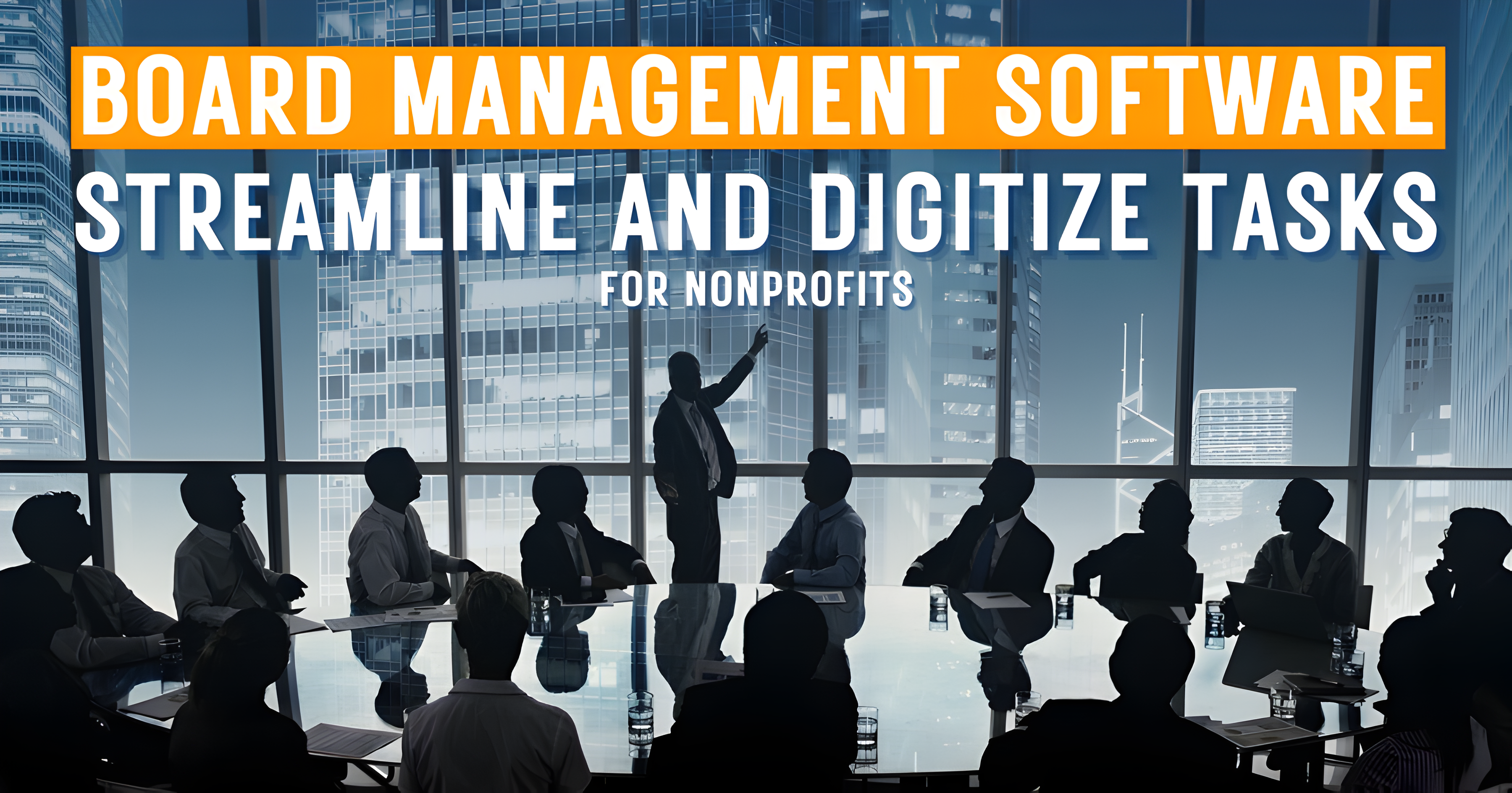 Board Management Software For Nonprofits | Streamline and Digitize Tasks with these Essential NPO Solutions