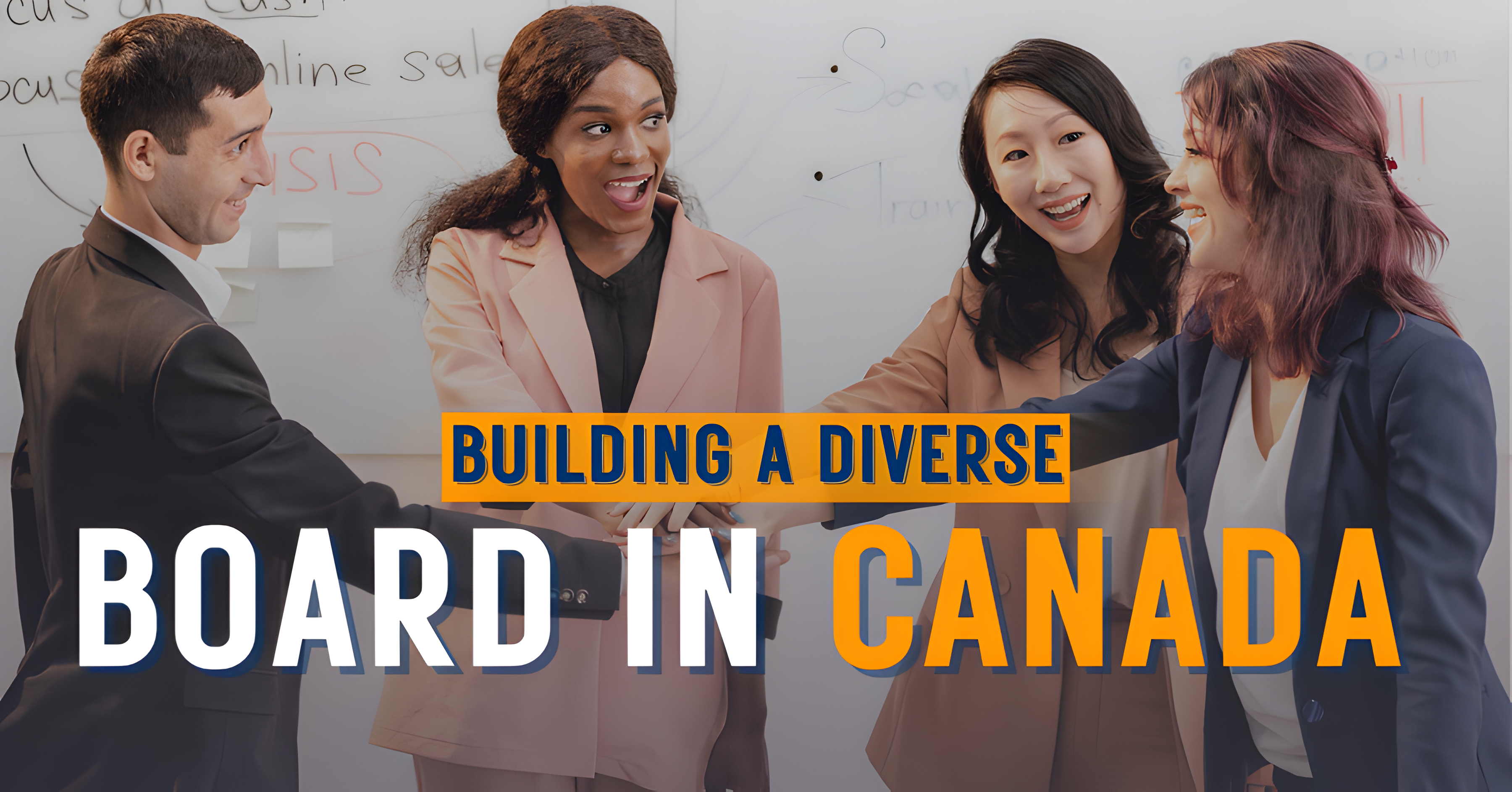 Different is Stronger: Building Diverse Boards In Canada