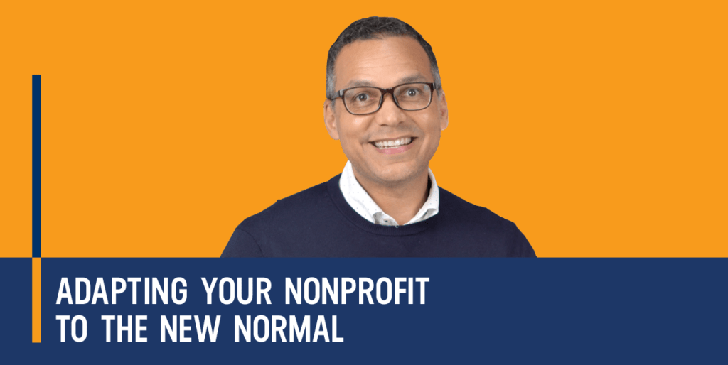 Nonprofit Organization Adapting To The New Normal