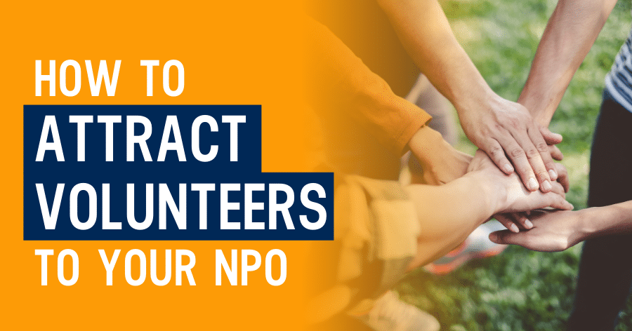 How to Attract Volunteers to Your Nonprofit Organization