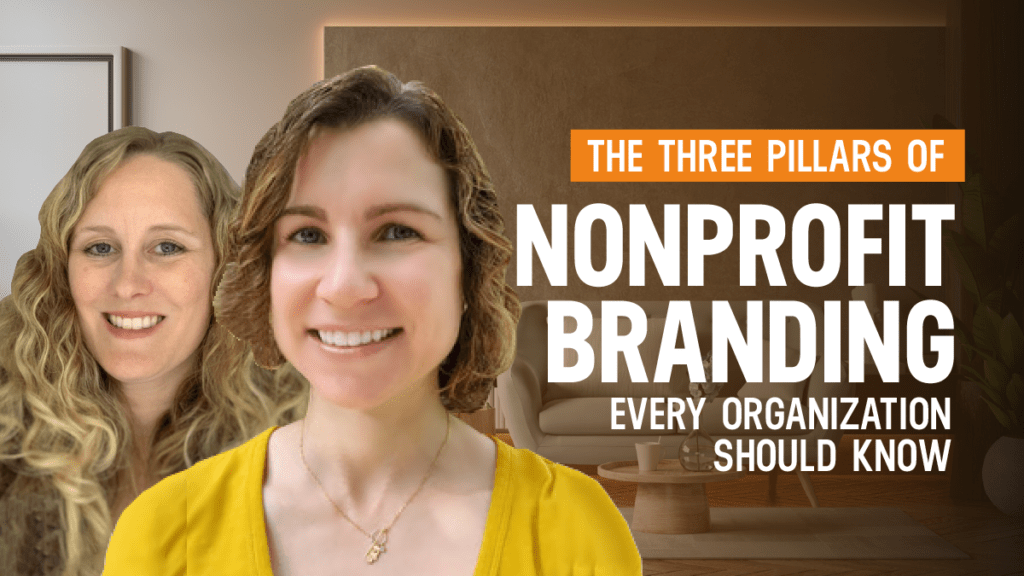 The Three Pillars Of Nonprofit Branding Every Organization Should Know